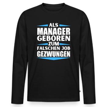 Le gestionnaire a atterri dans le mauvais emploi - T-shirt manches longues Premium bio Homme - noir - Devant - Nico (187cm)
