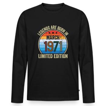 Legends Are Born In March 1971 Limited Edition - Männer Premium Bio Langarmshirt - Schwarz - Vorne - Nico (187cm)