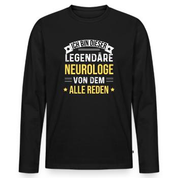 I'm this legendary neurologist - Men's Premium Organic Long Sleeve Shirt - black - Front - Nico (187cm)