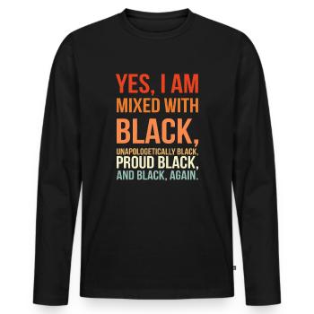 Yes I Am Mixed with Black - Proud Black History - Men's Premium Organic Long Sleeve Shirt - black - Front - Nico (187cm)