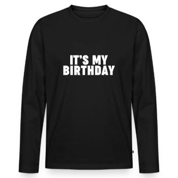 It's my birthday - Men's Premium Organic Long Sleeve Shirt - black - Front - Nico (187cm)
