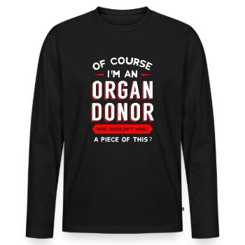 Of Course I'm An Organ Donor Transplantation - Men's Premium Organic Long Sleeve Shirt - black - Front - Nico (187cm)