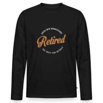 Under New Management See Wife For Details - Men's Premium Organic Long Sleeve Shirt - black - Front - Nico (187cm)