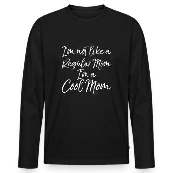 I'm Not Like a Regular Mom I'm a Cool Mom - Men's Premium Organic Long Sleeve Shirt - black - Front - Nico (187cm)