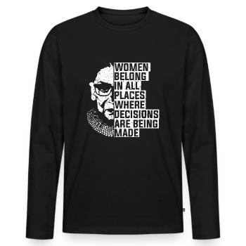 Frauen gehören an alle Orte Ruth Bader berüchtigt - Männer Premium Bio Langarmshirt - Schwarz - Vorne - Nico (187cm)