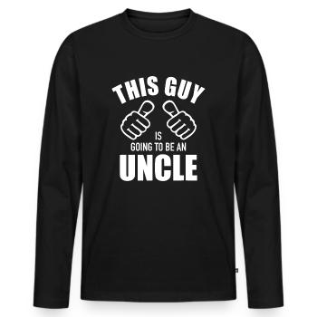 Mens This guy is going to be an uncle pregnancy - Men's Premium Organic Long Sleeve Shirt - black - Front - Nico (187cm)