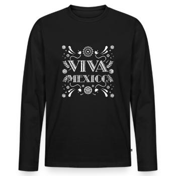 Mexican Fiesta Cinco De Mayo Gift Viva Mexico - Men's Premium Organic Long Sleeve Shirt - black - Front - Nico (187cm)