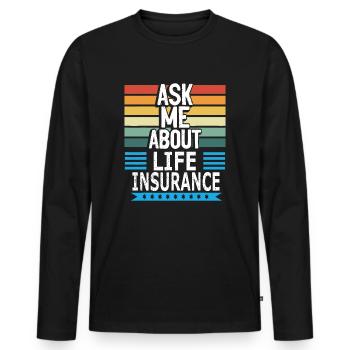 Ask Me About Life Insurance Policy Salesperson - Men's Premium Organic Long Sleeve Shirt - black - Front - Nico (187cm)