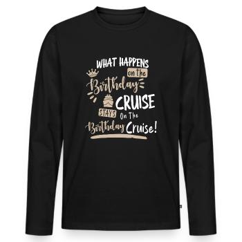 Novelty My Birthday Cruise Funny Cruise - Men's Premium Organic Long Sleeve Shirt - black - Front - Nico (187cm)
