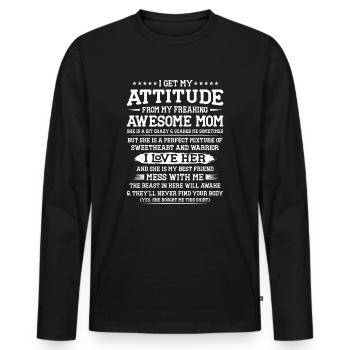 Ich bekomme meine Einstellung von meiner verdammt tollen Mutter - Männer Premium Bio Langarmshirt - Schwarz - Vorne - Nico (187cm)