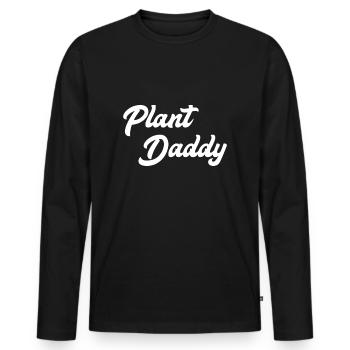 Plant Daddy Funny Gardening for Men Gardener Dad - Men's Premium Organic Long Sleeve Shirt - black - Front - Nico (187cm)