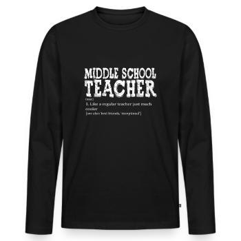 Lehrerwertschätzung Lehrerdefinition Mitte - Männer Premium Bio Langarmshirt - Schwarz - Vorne - Nico (187cm)
