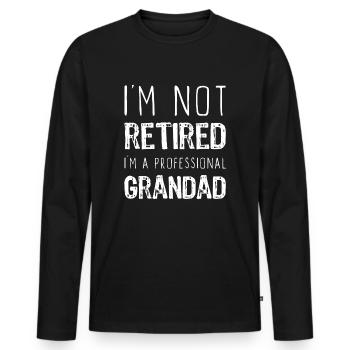 I'm Not Retired Professional Grandad Retirement - Men's Premium Organic Long Sleeve Shirt - black - Front - Nico (187cm)