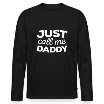 Mens Just Call Me Daddy, Father's Day - Men's Premium Organic Long Sleeve Shirt - black - Front - Nico (187cm)