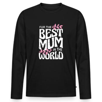 Mother's Day, The Best Mum in The World - Men's Premium Organic Long Sleeve Shirt - black - Front - Nico (187cm)