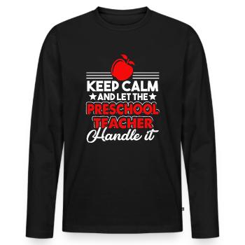 Preschool Teacher Preschool Teacher Handle It - Men's Premium Organic Long Sleeve Shirt - black - Front - Nico (187cm)