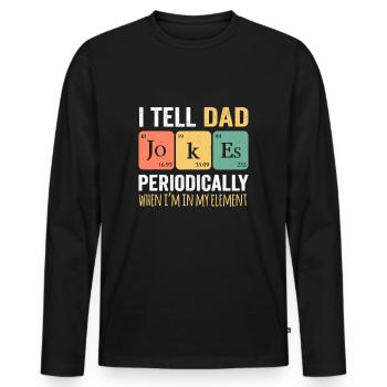 Je raconte des blagues à papa périodiquement, mais seulement - T-shirt manches longues Premium bio Homme - noir - Devant - Nico (187cm)