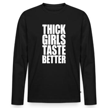 Thick Girls Taste Better, Thick Girls Taste Better - Men's Premium Organic Long Sleeve Shirt - black - Front - Nico (187cm)