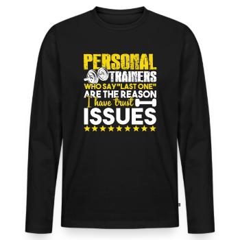 Personal Trainer I Have Truly Issues - Men's Premium Organic Long Sleeve Shirt - black - Front - Nico (187cm)