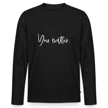 You Matter Lehrer Therapeut Psychische Gesundheit - Männer Premium Bio Langarmshirt - Schwarz - Vorne - Nico (187cm)