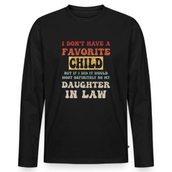 I Don't Have A Favorite Child But If I Did It - Men's Premium Organic Long Sleeve Shirt - black - Front - Nico (187cm)