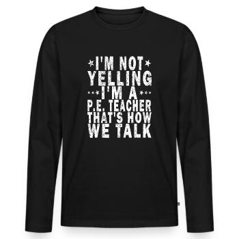 Ich schreie nicht, ich bin ein Sportlehrer, so ist das - Männer Premium Bio Langarmshirt - Schwarz - Vorne - Nico (187cm)