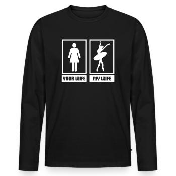 Ballet Dancer My Wife Is A Ballet Dancer - Men's Premium Organic Long Sleeve Shirt - black - Front - Nico (187cm)