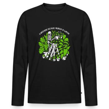 Gartenarbeit, weil Mord falsch ist Skelett-Unkraut - Männer Premium Bio Langarmshirt - Schwarz - Vorne - Nico (187cm)