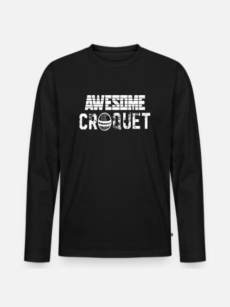 Croquet Awesome Croquet - Men's Premium Organic Long Sleeve Shirt - black