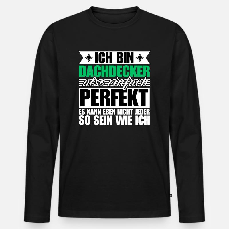 Perfekter Dachdecker - Männer Premium Bio Langarmshirt - Schwarz