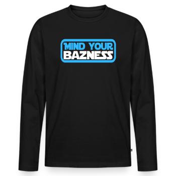 Mind your bazness - mind your business - Männer Premium Bio Langarmshirt - Schwarz - Vorne - Nico (187cm)