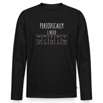 Periodically I Need Caffeine - Men's Premium Organic Long Sleeve Shirt - black - Front - Nico (187cm)
