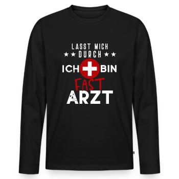 Fast Arzt I Doktor Medizin Ärzte Lustige Sprüche - Männer Premium Bio Langarmshirt - Schwarz - Vorne - Nico (187cm)