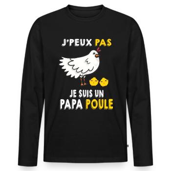 Je Peux Pas Je Suis Un Papa Poule - T-shirt manches longues Premium bio Homme - noir - Devant - Nico (187cm)