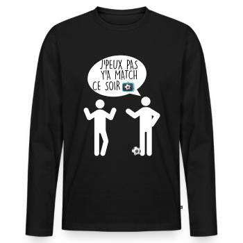 Je peux pas y'a match ce soir cadeau foot - T-shirt manches longues Premium bio Homme - noir - Devant - Nico (187cm)
