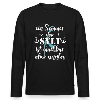 Sylt Sommerurlaub lustiger Spruch - Männer Premium Bio Langarmshirt - Schwarz - Vorne - Nico (187cm)