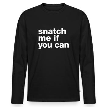 „snatch me if you can“ motivierendes Statement - Männer Premium Bio Langarmshirt - Schwarz - Vorne - Nico (187cm)