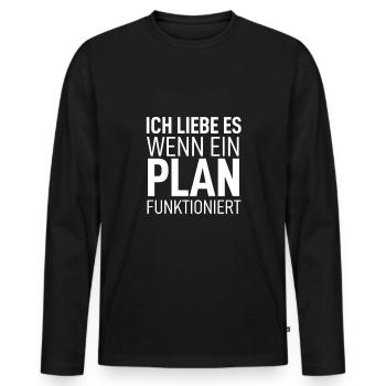 Ich Liebe Es Wenn Ein Plan Funktioniert - Männer Premium Bio Langarmshirt - Schwarz - Vorne - Nico (187cm)