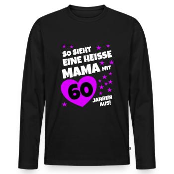 So sieht eine Mama mit 60 Jahren aus - Männer Premium Bio Langarmshirt - Schwarz - Vorne - Nico (187cm)