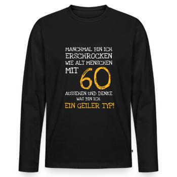 Erschrocken wie ich mit 60 aussehe - Männer Premium Bio Langarmshirt - Schwarz - Vorne - Nico (187cm)