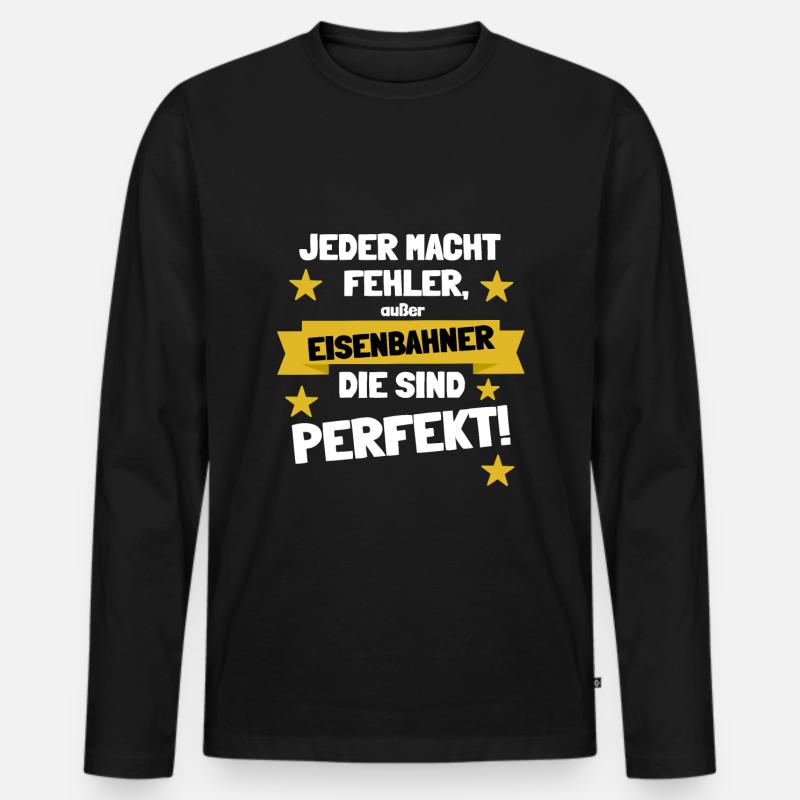 Eisenbahner sind perfekt - Männer Premium Bio Langarmshirt - Schwarz