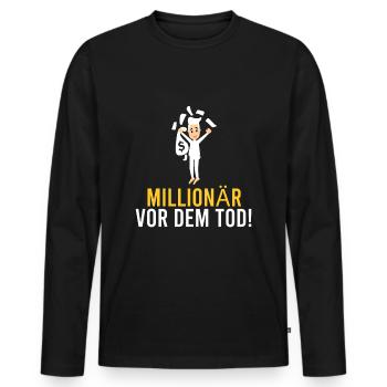 Millionaire before death! - Men's Premium Organic Long Sleeve Shirt - black - Front - Nico (187cm)
