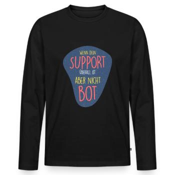 Wo ist mein SUPPORT? Überall.. - Männer Premium Bio Langarmshirt - Schwarz - Vorne - Nico (187cm)
