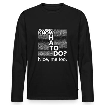 Time to hang out - Men's Premium Organic Long Sleeve Shirt - black - Front - Nico (187cm)