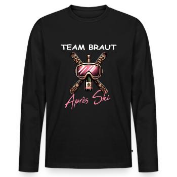 Apres Ski Party, Team Braut für After Ski JGA - Männer Premium Bio Langarmshirt - Schwarz - Vorne - Nico (187cm)