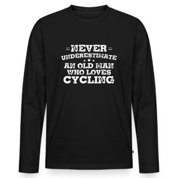 Never Underestimate An Old Man Who Loves Cycling - Männer Premium Bio Langarmshirt - Schwarz - Vorne - Nico (187cm)
