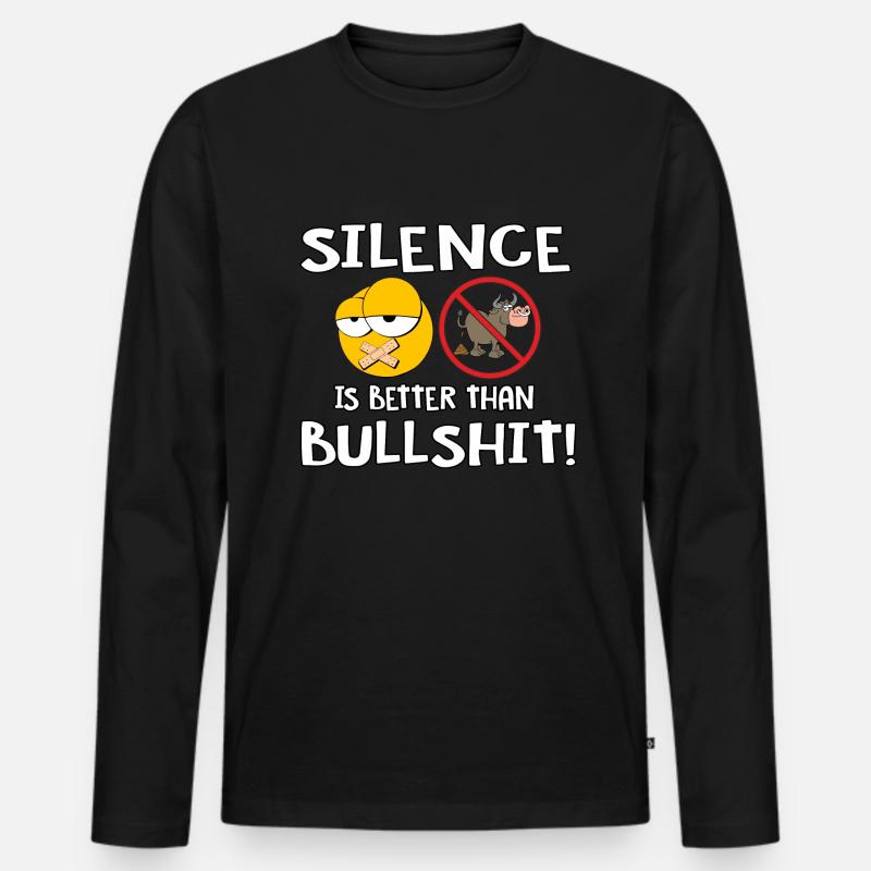 Silence is better than Bullshit - Männer Premium Bio Langarmshirt - Schwarz