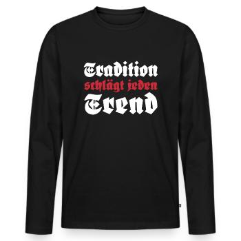 Tradition schlägt jeden Trend - Männer Premium Bio Langarmshirt - Schwarz - Vorne - Nico (187cm)