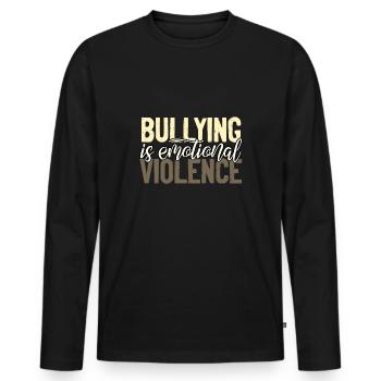 Anti-Mobbing-Geschenke Mobbing ist emotional - Männer Premium Bio Langarmshirt - Schwarz - Vorne - Nico (187cm)