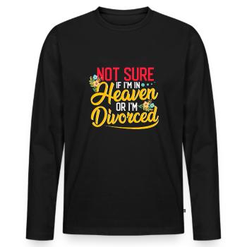 Sarcastic Not Sure If In Heaven or Divorced - Men's Premium Organic Long Sleeve Shirt - black - Front - Nico (187cm)